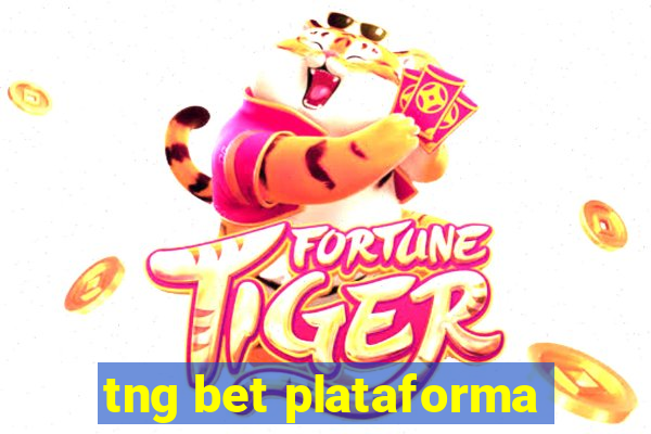 tng bet plataforma